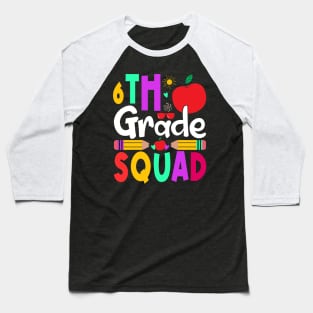 6th Grade Squad Teachers Boys Girls Funny Back To School Baseball T-Shirt